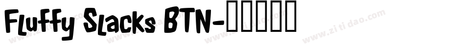 Fluffy Slacks BTN字体转换